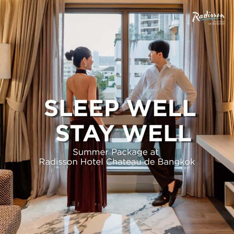 Sleep Well Stay Well Summer Package at Radisson Hotel Chateau de Bangkok