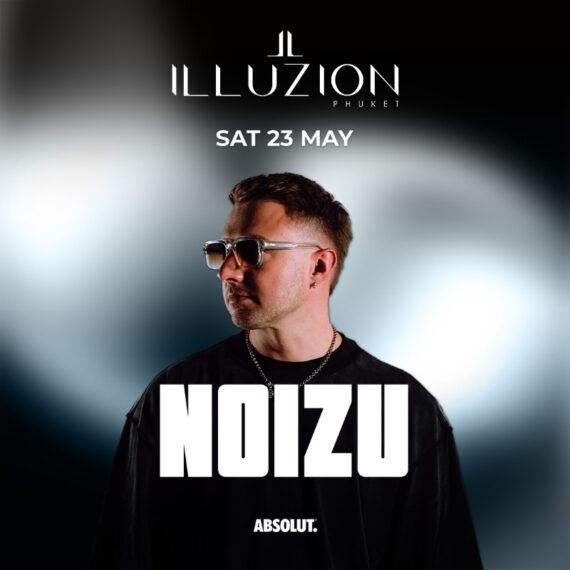 NOIZU @ ILLUZION PHUKET | SAT 23 MAY