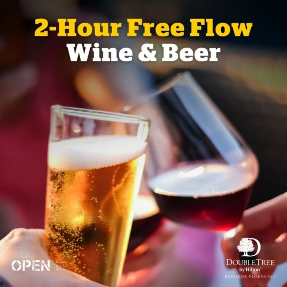 🔥 Unlimited Beer and Wine Package 🍷🍺 | DoubleTree Bangkok Ploenchit