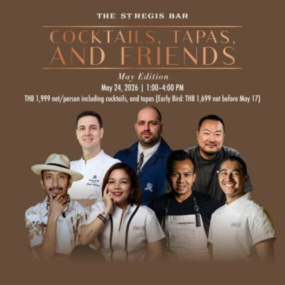 Cocktails, Tapas, & Friends: May Edition at The St. Regis Bar Bangkok