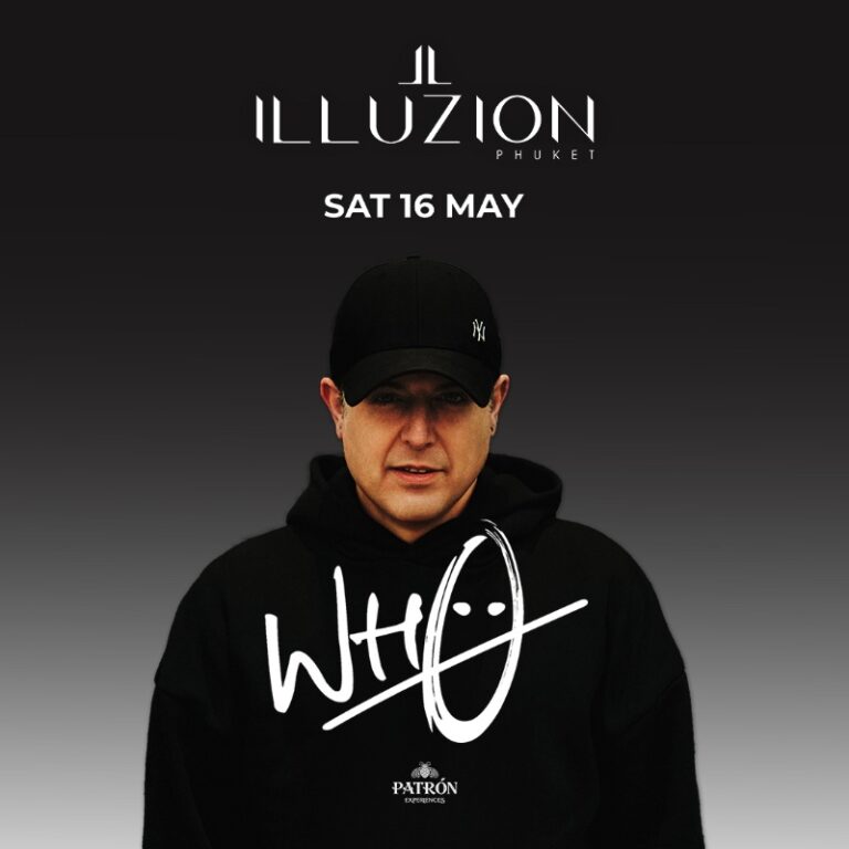WH0 @ ILLUZION PHUKET | SAT 16 MAY