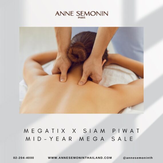 Megatix X Siam Piwat Mid-Year Mega Sale l ANNE SEMONIN SPA