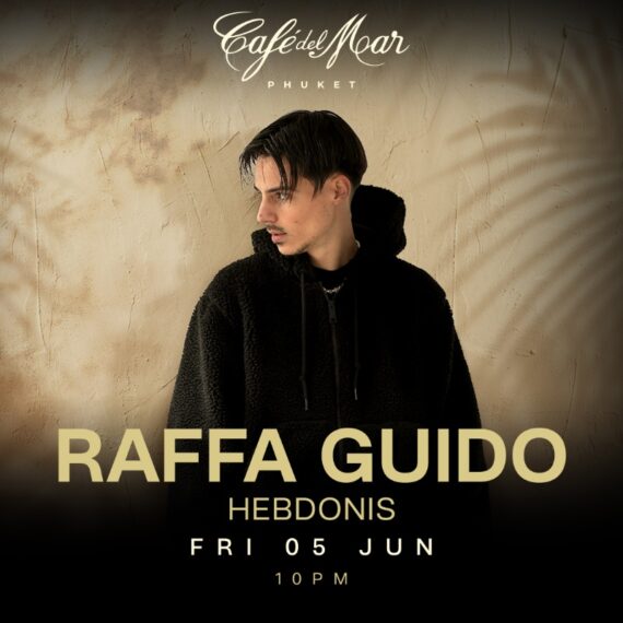 RAFFA GUIDO @Café del Mar Phuket | 05.06.26