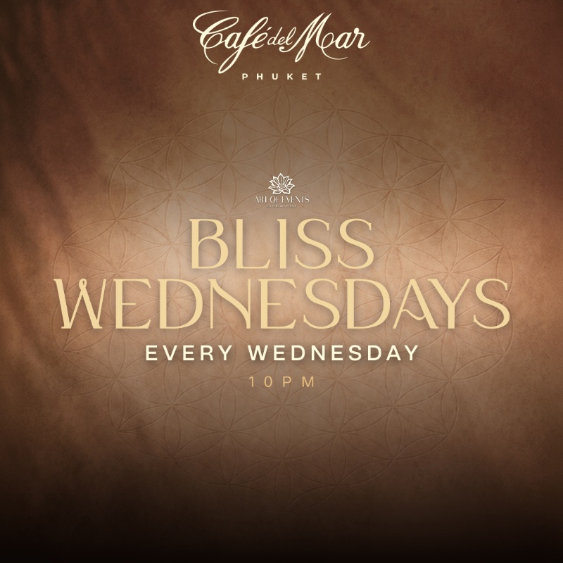 BLISS WEDNESDAYS (JUN) @ Café del Mar Phuket
