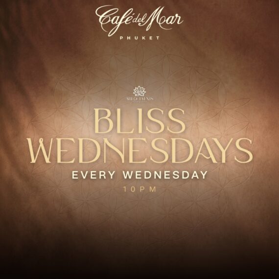 BLISS WEDNESDAYS (MAY) @ Café del Mar Phuket