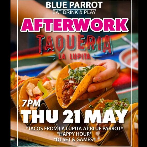 Afterwork Blue Parrot X La Lupita