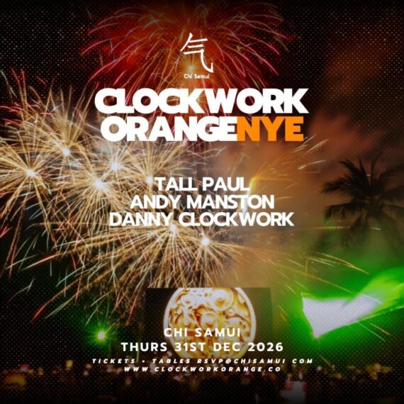 Clockwork Orange vs Chi Samui New Year's Eve 2026 Part 3 - EARLY BIRD