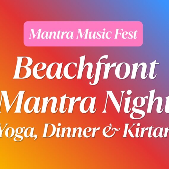 Mantra Music Fest | Beachfront Mantra Night: Yoga, Dinner & Kirtan