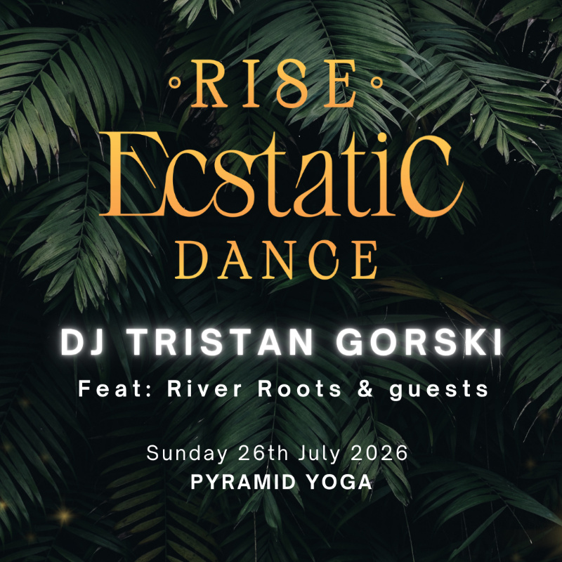 'RISE' Ecstatic Dance Koh Phangan - Sunday 26th July 2026 . DJ Tristan Gorski. feat: River Roots
