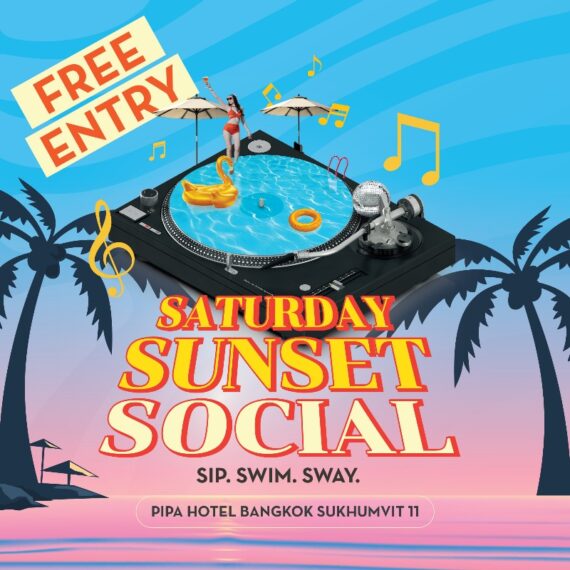 SUKHUMVIT 11 Saturday Sunset Social Pool Party | PIPA HOTEL