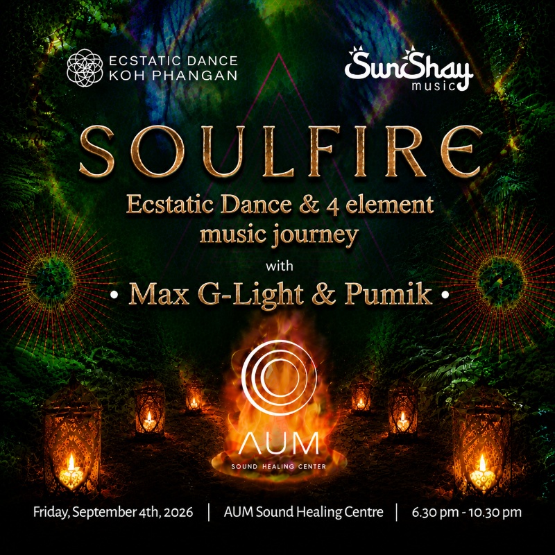 °𝐒𝐎𝐔𝐋𝐅𝐈𝐑𝐄° - Ecstatic Dance & 4 Elements Journey with Max G-Light & Pumik - Sept 4th