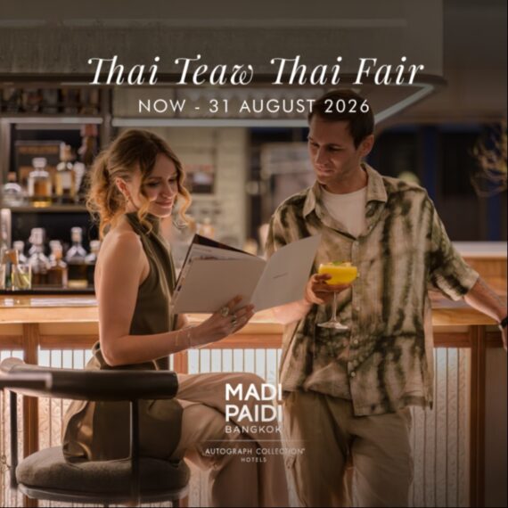 Thai Teaw Thai Fair in August 2026 at Madi Paidi Bangkok, Autograph Collection