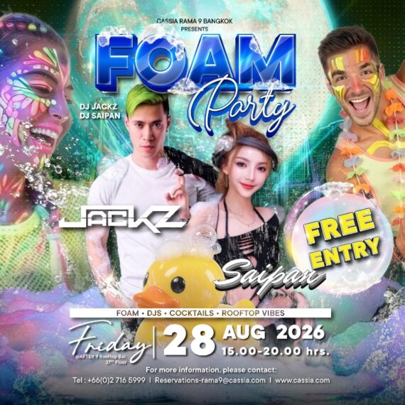 [💥FREE ENTRY💥] FULL MOON SKY HIGH FOAM PARTY @ CASSIA RAMA 9 BANGKOK