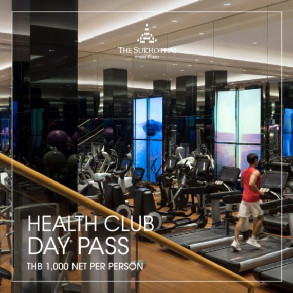 THE SUKHOTHAI BANGKOK | HEALTH CLUB DAY PASS