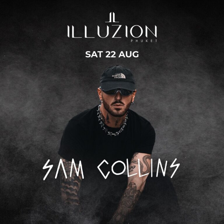 SAM COLLINS @ ILLUZION PHUKET - SAT 22 AUG