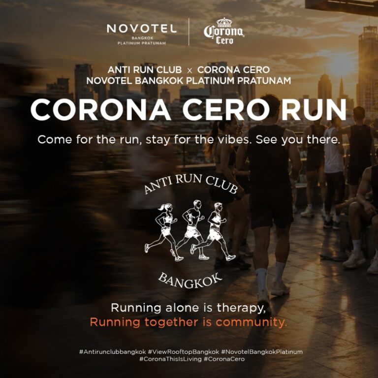 ANTI RUN CLUB BANGKOK x CORONA CERO x NOVOTEL PLATINUM PRATUNAM