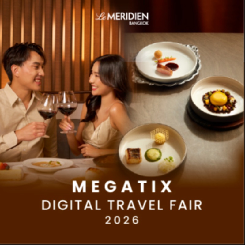 Le Méridien Bangkok - Megatix Digital Travel Fair 2026