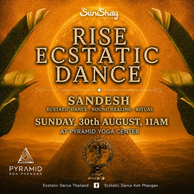 'Rise' ECSTATIC DANCE @ Pyramid with SANDESH - Aug 30th