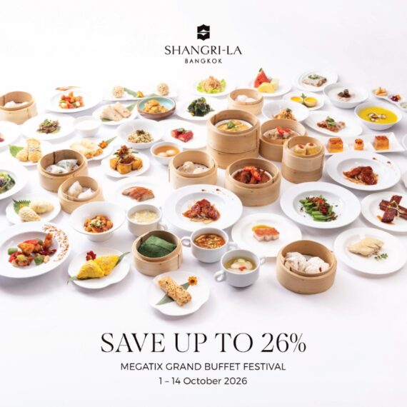 SHANGRI-LA BANGKOK | MEGATIX GRAND BUFFET FESTIVAL