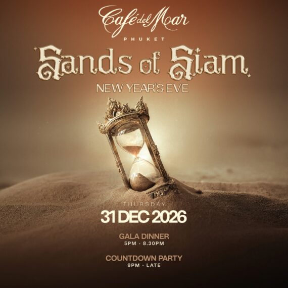 NYE: Sands of Siam @ Café del Mar Phuket | 31.12.26