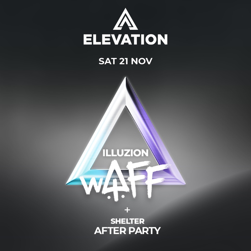 ELEVATION presents wAFF @ ILLUZION PHUKET - SAT 21 NOV