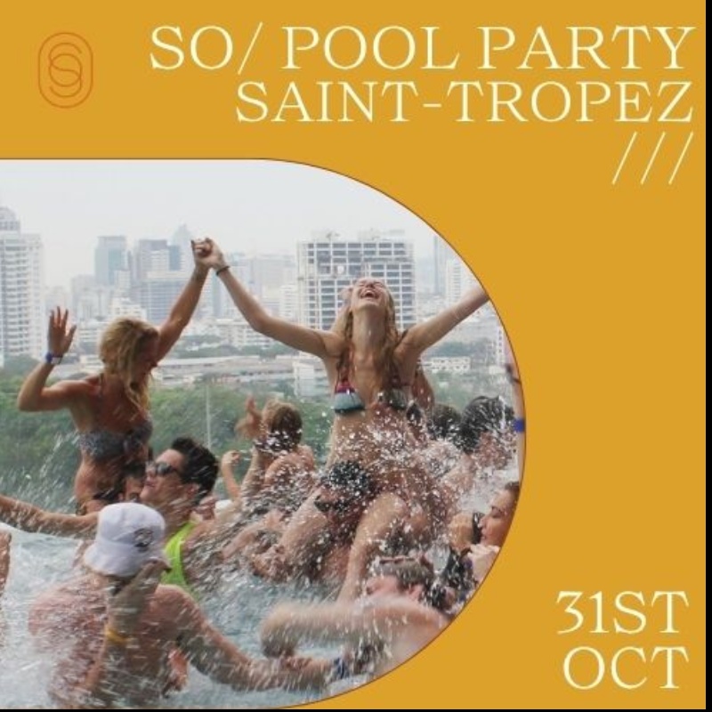 SO Pool Party - Saint Tropez