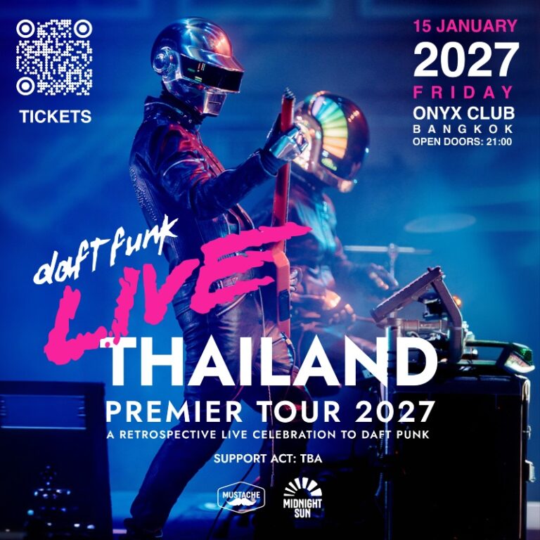 Daft Funk Live In Onyx Bangkok 15 January (Friday) - Thailand Premier Tour 2027 - Tribute Show