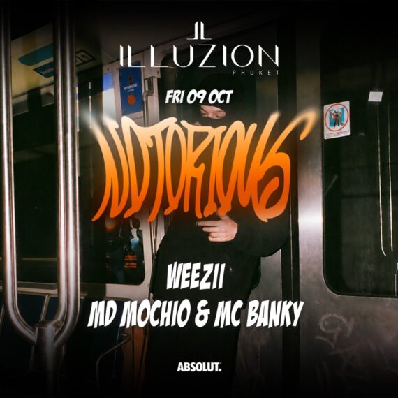 NOTORIOUS presents DJ WEEZII & MC BANKY @ ILLUZION PHUKET - FRI 09 OCT