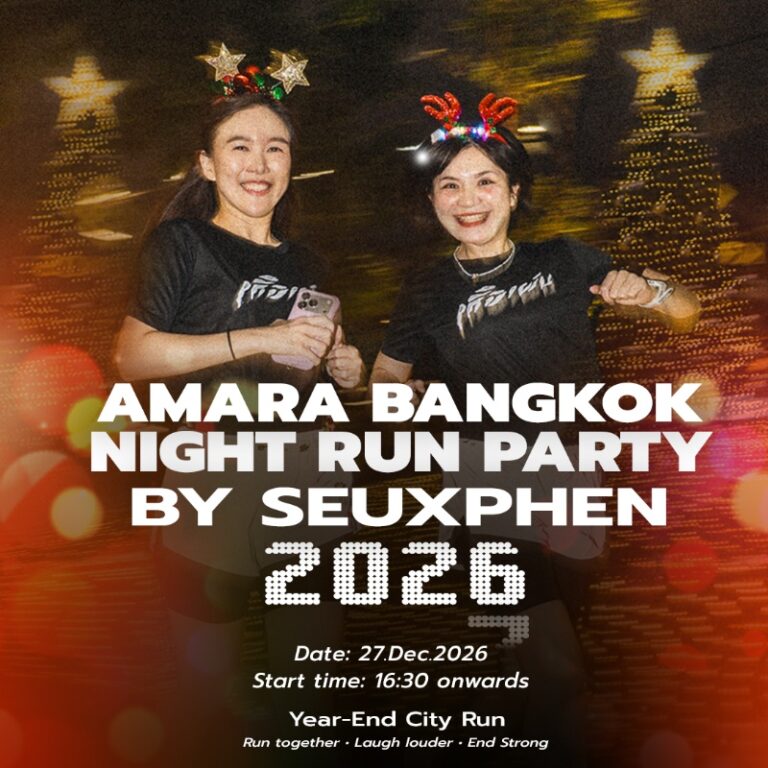 Amara Bangkok Night Run Party by Seuxphen 2026