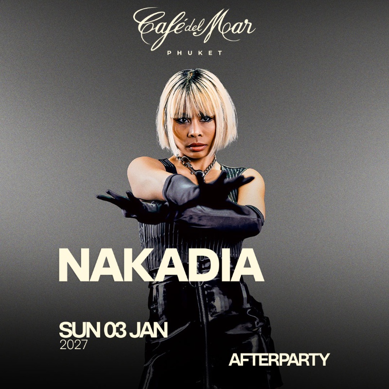 NAKADIA @Café del Mar Phuket | 03.01.27